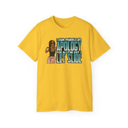 I OWE MYSELF AN APOLOGY Cotton Tee