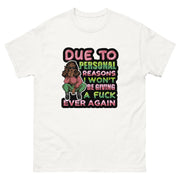 Do to personal reasons classic tee